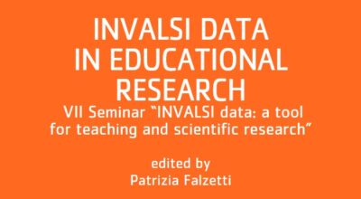 INVALSI data in educational research. VII Seminar “INVALSI data: a tool for teaching and scientific research”