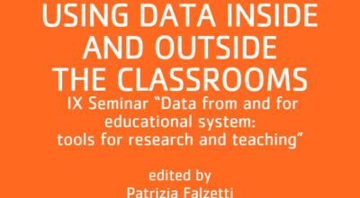 Using data inside and outside the classrooms. IX Seminar “Data from and for educational system: tools for research and teaching”